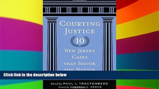 READ FULL  Courting Justice: Ten New Jersey Cases That Shook the Nation (Rivergate Regionals