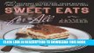 [New] Ebook Sweet Eats for All: 250 Decadent Gluten-Free, Vegan Recipes--from Candy to Cookies,