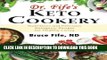 [New] Ebook Dr. Fife s Keto Cookery: Nutritious and Delicious Ketogenic Recipes for Healthy Living