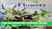 Ebook Table Flowers: Over 50 Arrangements for Simple, Special, and Spectacular Occasions Free Read