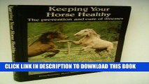 [READ] EBOOK Keeping Your Horse Healthy: Prevention and Cure of Illnesses (English and Swedish