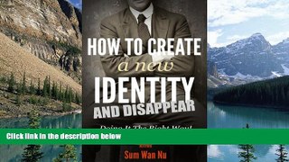 Books to Read  How to Create a New Identity   Disappear! The Right Way  Full Ebooks Best Seller