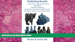 Big Deals  Publishing Bundle: Labor Unions, Management,   Industrial/Organizational Psychology +