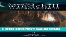 [READ] EBOOK Warmed by Windchill: A Tiny Coltâ€™s Fight for Life ONLINE COLLECTION