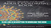 Best Seller Flowers, Mandalas and Animals: Adult Coloring Book: Stress Relieving Patterns for