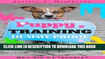 [FREE] EBOOK Puppy Training: Step By Step Puppy Training Guide- Unique Tricks Included (puppy