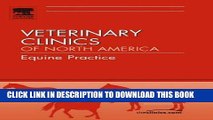 [READ] EBOOK Case Studies in Equine Medicine, An Issue of Veterinary Clinics: Equine Practice, 1e
