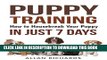 [READ] EBOOK Puppy Training : How to Housebreak Your Puppy in Just 7 Days: (Puppy Training, Dog