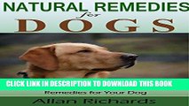 [READ] EBOOK Natural Remedies for Dogs : 101 Safe   Natural Essential Oils  Remedies for Your DOG: