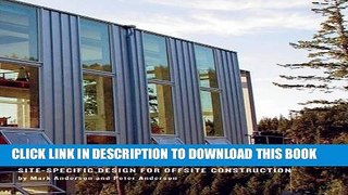 Best Seller Prefab Prototypes: Site-Specific Design for Offsite Construction Free Download