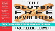 [New] Ebook The Gluten-Free Revolution: Absolutely Everything You Need to Know about Losing the