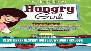 [New] Ebook Hungry Girl: Recipes and Survival Strategies for Guilt-Free Eating in the Real World