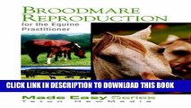 [FREE] EBOOK Broodmare Reproduction for the Equine Practitioner (Equine Made Easy Series) BEST