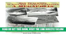 [EBOOK] DOWNLOAD Survival Guide: How to Survive If Natural Disaster Strikes A Megapolis: (Preppers