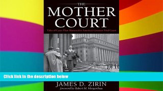 Must Have  The Mother Court: Tales of Cases that Mattered in America s Greatest Trial Court  READ