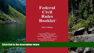 Big Deals  2014 Federal Civil Rules Booklet (For Use With All Civil Procedure Casebooks)  Full