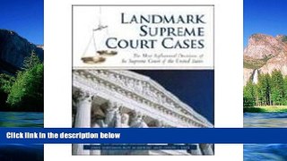 READ FULL  Landmark Supreme Court Cases: The Most Influential Decisions of the Supreme Court of