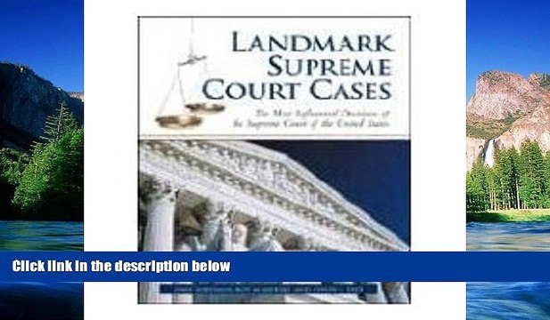 READ FULL Landmark Supreme Court Cases: The Most Influential Decisions of the Supreme Court of