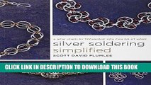 Best Seller Silver Soldering Simplified: A New Jewelry Technique You Can Do at Home Free Download