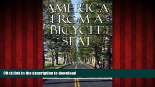 READ THE NEW BOOK America from a Bicycle Seat READ EBOOK