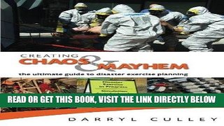 [EBOOK] DOWNLOAD Creating Chaos and Mayhem: The ultimate guide to disaster exercises READ NOW