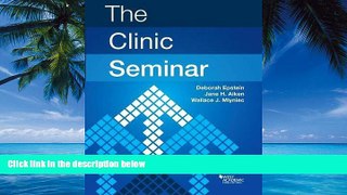 Big Deals  The Clinic Seminar (American Casebook Series)  Full Ebooks Most Wanted