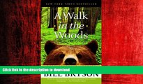 READ THE NEW BOOK A Walk in the Woods: Rediscovering America on the Appalachian Trail READ EBOOK