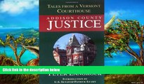 Big Deals  Addison County Justice: Tales from a Vermont Court House  Best Seller Books Most Wanted
