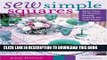 Best Seller Sew Simple Squares: More than 25 Fearless Sewing Projects for your Home (Crafts
