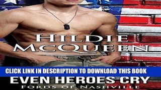 Ebook Even Heroes Cry, Fords of Nashville, Book 1 Free Download