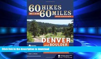 FAVORIT BOOK 60 Hikes Within 60 Miles: Denver and Boulder: Including Colorado Springs, Fort