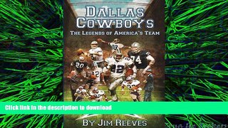 READ PDF Dallas Cowboys: The Legends of America s Team READ EBOOK