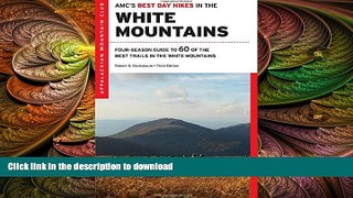 FAVORIT BOOK AMC s Best Day Hikes in the White Mountains: Four-season Guide to 60 of the Best