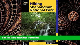 FAVORIT BOOK Hiking Shenandoah National Park: A Guide to the Park s Greatest Hiking Adventures