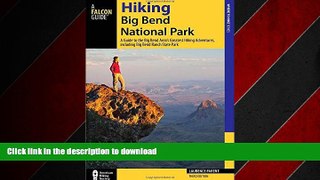 READ THE NEW BOOK Hiking Big Bend National Park: A Guide to the Big Bend Area s Greatest Hiking