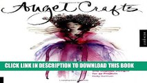 Best Seller Angel Crafts: Graceful Gifts and Inspired Designs for 47 Projects Free Read