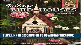 Ebook Village Birdhouses  (Leisure Arts #22570) (Decorative Painting) Free Read