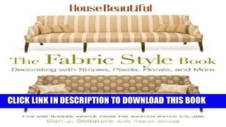 Best Seller House Beautiful The Fabric Style Book: Decorating with Stripes, Plaids, Florals, and