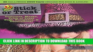 Ebook Stick or Treat: 25 Halloween Duct Tape Designs for Kids   Adults Free Read