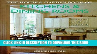 Best Seller The House   Garden Book of Kitchens   Dining Rooms Free Read