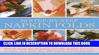 Best Seller 30 Step- By-Step Napkin Fold: How to create special napkin and table displays for