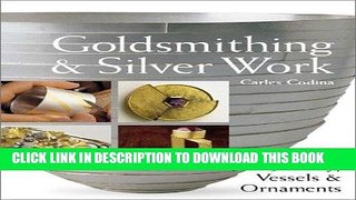 Best Seller Goldsmithing   Silver Work: Jewelry, Vessels   Ornaments Free Read