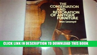 Best Seller Conservation and Restoration of Antique Furniture Free Read