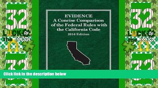 Big Deals  Evidence: A Concise Comparison of the Federal Rules with the California Code, 2016