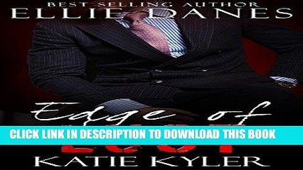 [Read] Ebook Edge of Lust (The Edge Series, Book 2): An Alpha Billionaire Romance New Version