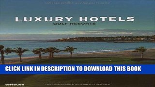 Ebook Luxury Hotels Golf Resorts Free Read