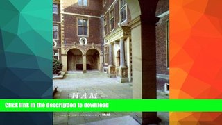 FAVORITE BOOK  Ham House: A National Trust Property Administered by the Victoria and Albert