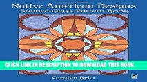Ebook Native American Designs Stained Glass Pattern Book (Dover Stained Glass Instruction) Free