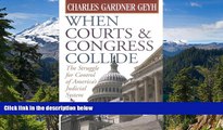 Must Have  When Courts and Congress Collide: The Struggle for Control of America s Judicial