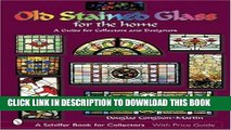 Best Seller Old Stained Glass for the Home: A Guide for Collectors and Designers (Schiffer Book